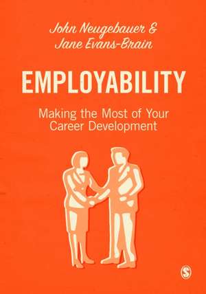 Employability: Making the Most of Your Career Development de John Neugebauer