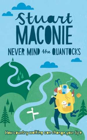 Never Mind the Quantocks de Stuart Maconie