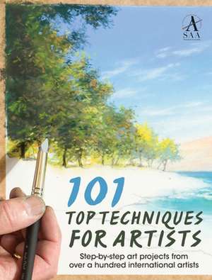 101 Top Techniques for Artists de The Society for All Artists