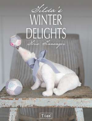 Tilda's Winter Delights de Tone Finnanger