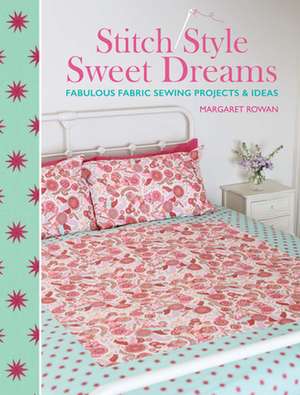 Stitch Style Sweet Dreams de Margaret Rowan