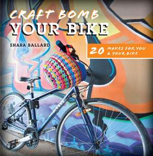 Craft Bomb Your Bike de Various