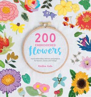 200 Embroidered Flowers de Kristen Gula