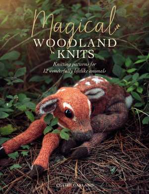 Magical Woodland Knits de Claire Garland