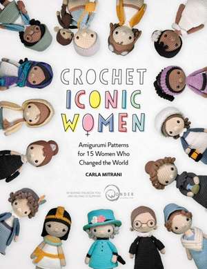 Crochet Iconic Women de Carla Mitrani