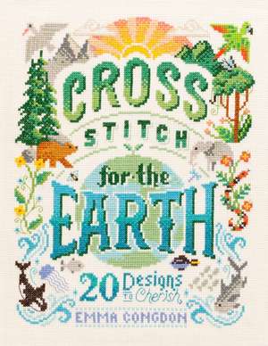 Cross Stitch for the Earth de Emma Congdon