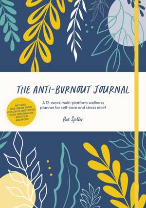 The Anti-Burnout Journal de Bex Spiller