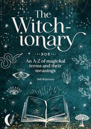 The Witch-Ionary de Deb Robinson