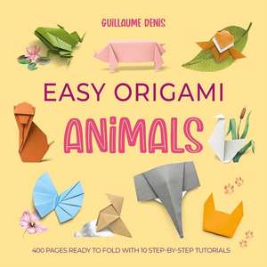 Easy Origami Animals de Guillaume Denis