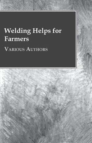 Welding Helps for Farmers de Various