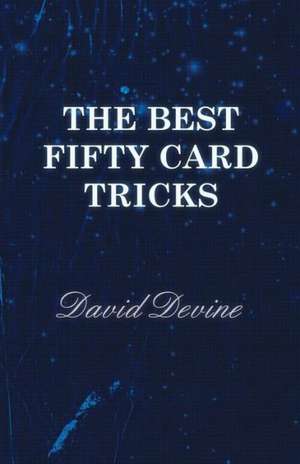 The Best Fifty Card Tricks de David Devine