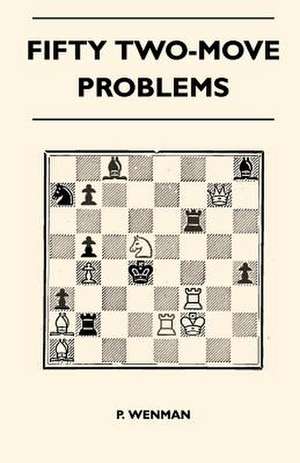 Fifty Two-Move Problems de P. Wenman