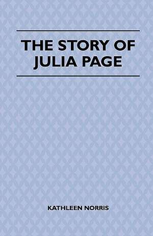 The Story of Julia Page de Kathleen Norris