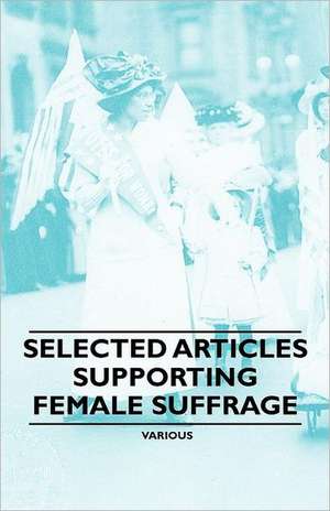 Selected Articles Supporting Female Suffrage de Various