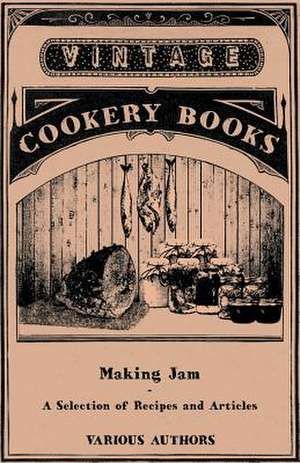 Making Jam - A Selection of Recipes and Articles de Various