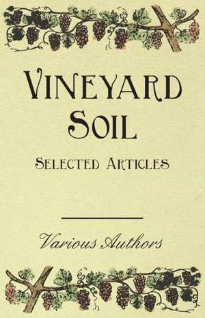 Vineyard Soil - Selected Articles de Various