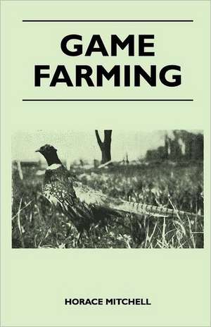 Game Farming de Horace Mitchell