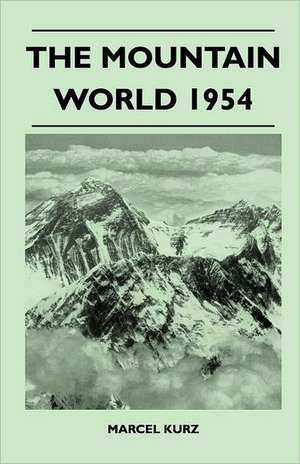 The Mountain World 1954 de Marcel Kurz