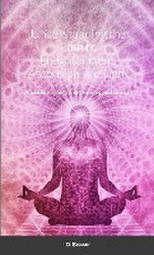 Understanding the Path to Enlightenment, Ascension and Light de D. Brewer