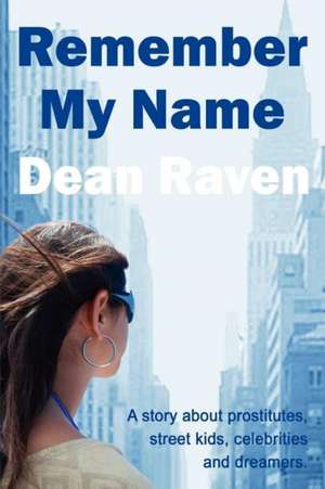 Remember My Name de Dean Raven