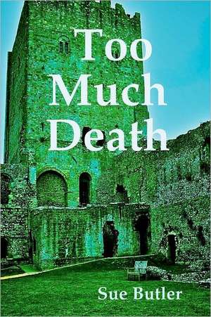 Too Much Death de Sue Butler