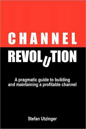Channel Revolution de Stefan Utzinger