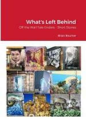 What's Left Behind de Brian Bourner