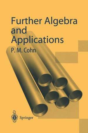 Further Algebra and Applications de Paul M. Cohn