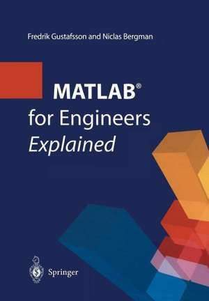 MATLAB® for Engineers Explained de Fredrik Gustafsson