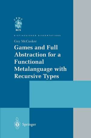 Games and Full Abstraction for a Functional Metalanguage with Recursive Types de Guy McCusker