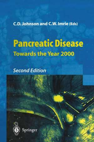 Pancreatic Disease: Towards the Year 2000 de Colin D. Johnson