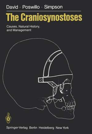 The Craniosynostoses: Causes, Natural History, and Management de David J. David