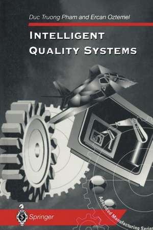 Intelligent Quality Systems de Duc T. Pham