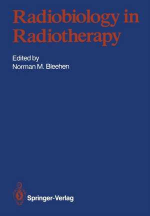 Radiobiology in Radiotherapy de Norman M. Bleehen