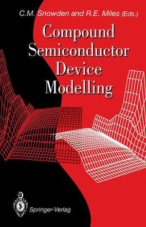 Compound Semiconductor Device Modelling de Christopher M. Snowden