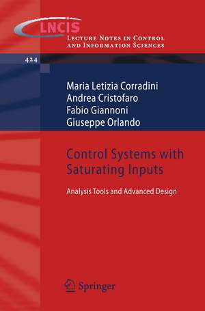 Control Systems with Saturating Inputs: Analysis Tools and Advanced Design de Maria Letizia Corradini