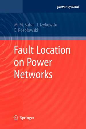 Fault Location on Power Networks de Murari Mohan Saha