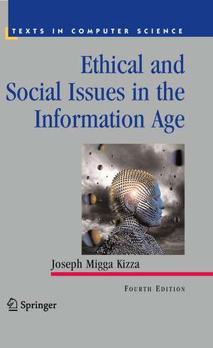 Ethical and Social Issues in the Information Age de Joseph Migga Kizza