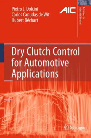 Dry Clutch Control for Automotive Applications de Pietro J. Dolcini