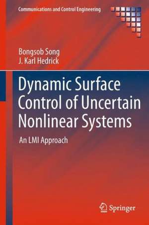 Dynamic Surface Control of Uncertain Nonlinear Systems: An LMI Approach de Bongsob Song