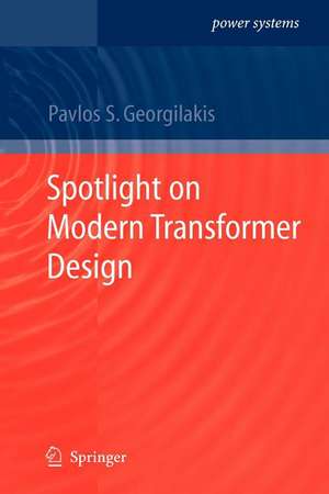 Spotlight on Modern Transformer Design de Pavlos Stylianos Georgilakis