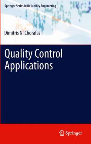 Quality Control Applications de Dimitris N. Chorafas