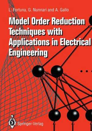 Model Order Reduction Techniques with Applications in Electrical Engineering de L. Fortuna