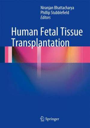 Human Fetal Tissue Transplantation de Niranjan Bhattacharya