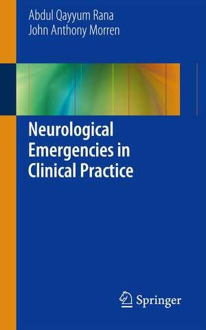 Neurological Emergencies in Clinical Practice de Abdul Qayyum Rana