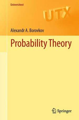 Probability Theory de Alexandr A. Borovkov