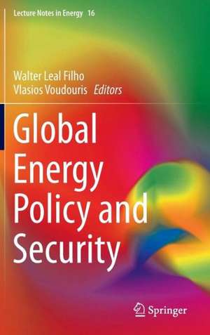 Global Energy Policy and Security de Walter Leal Filho