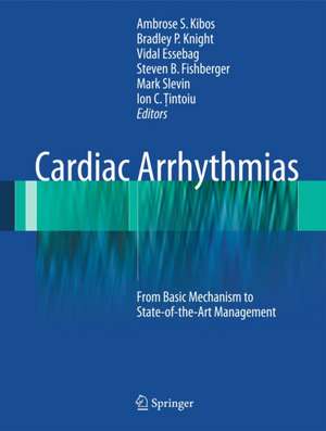 Cardiac Arrhythmias: From Basic Mechanism to State-of-the-Art Management de Ambrose S. Kibos