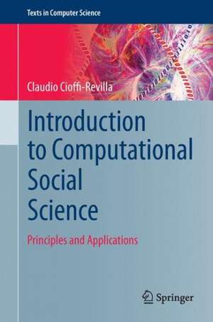 Introduction to Computational Social Science: Principles and Applications de Claudio Cioffi-Revilla