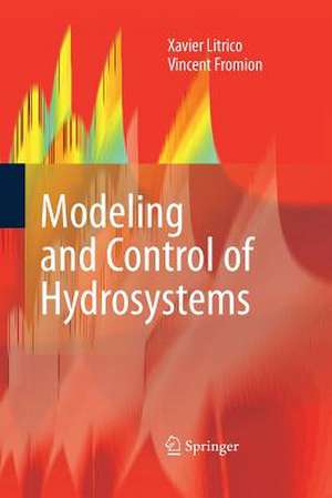 Modeling and Control of Hydrosystems de Xavier Litrico